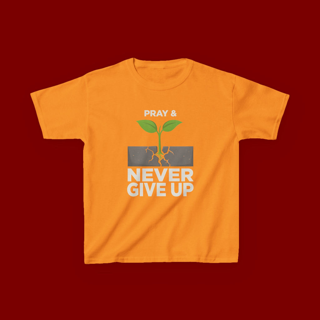Kids Tee – "Pray & Never Give Up" Inspirational Plant Graphic