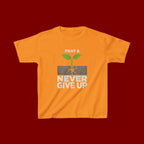 Kids Tee – "Pray & Never Give Up" Inspirational Plant Graphic