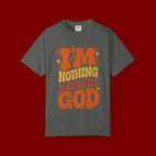 I'm Nothing Without God Retro Graphic T-Shirt