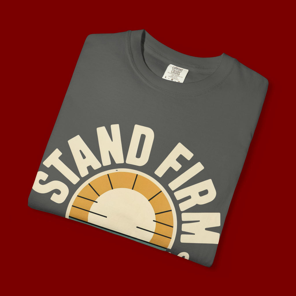 Stand Firm in the Faith T-Shirt — Christian Inspirational Tee