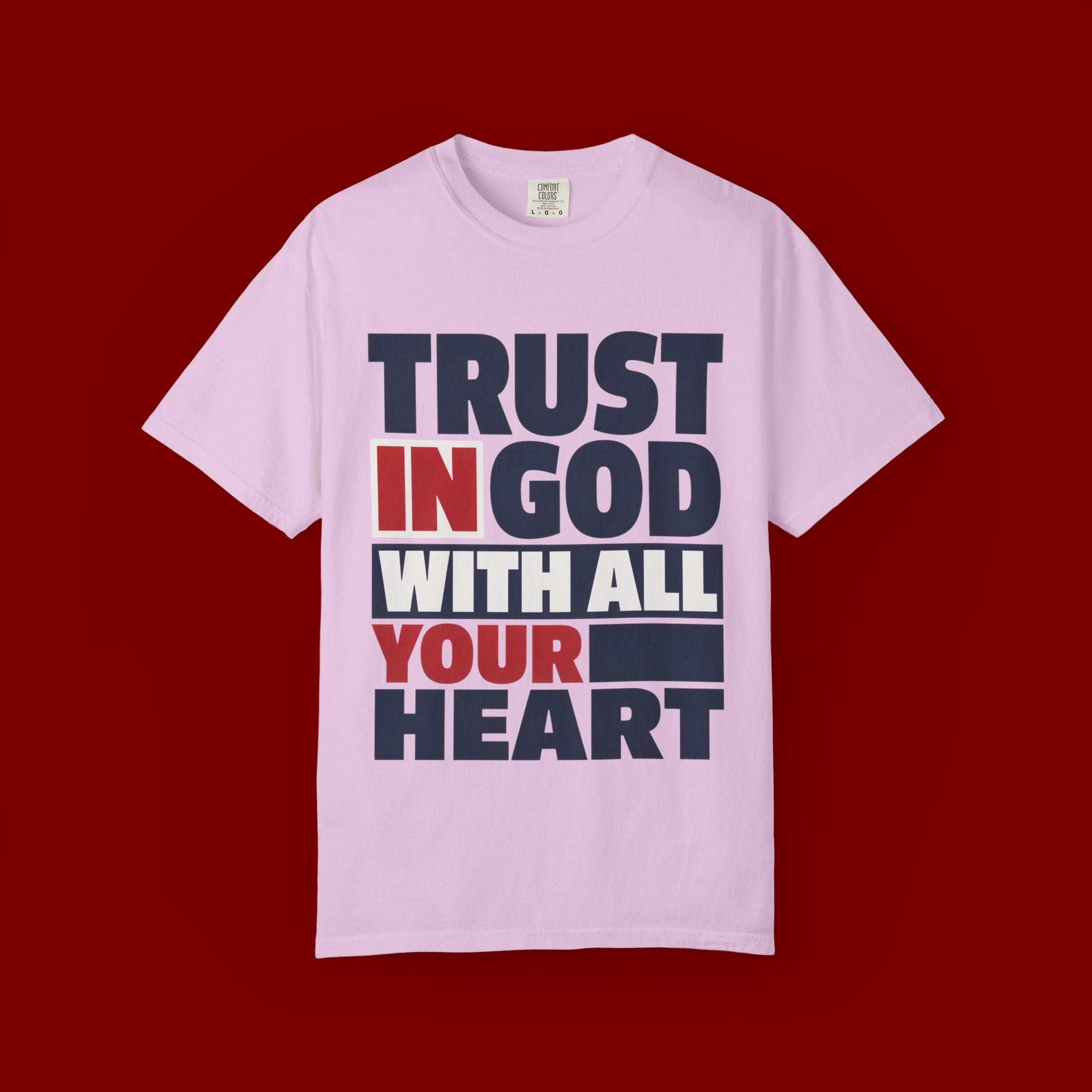 Trust in God With All Your Heart T-Shirt
