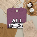 All Strength Comes From God T-Shirt — Christian Faith Graphic Tee