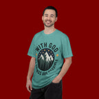 Faith-Based Mountain T-Shirt — "With God All Things Are Possible"