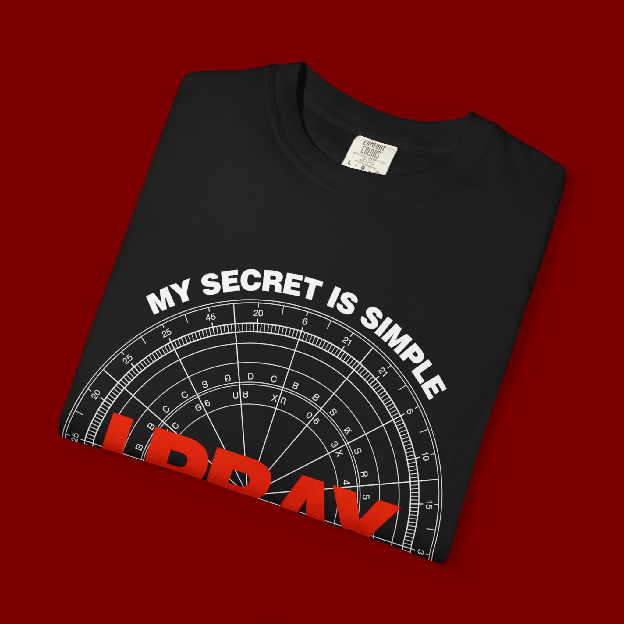 I Pray T‑Shirt — "My Secret Is Simple" Faith Graphic Tee