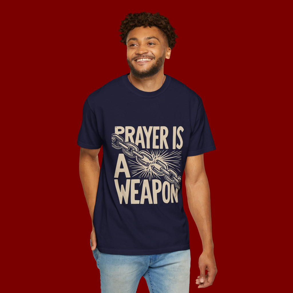 Prayer Is a Weapon T-Shirt — Faith Statement Graphic Tee