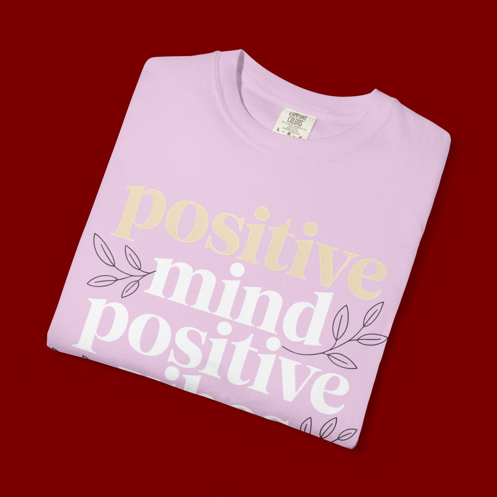Positive Mind Positive Vibes Positive Life T-Shirt