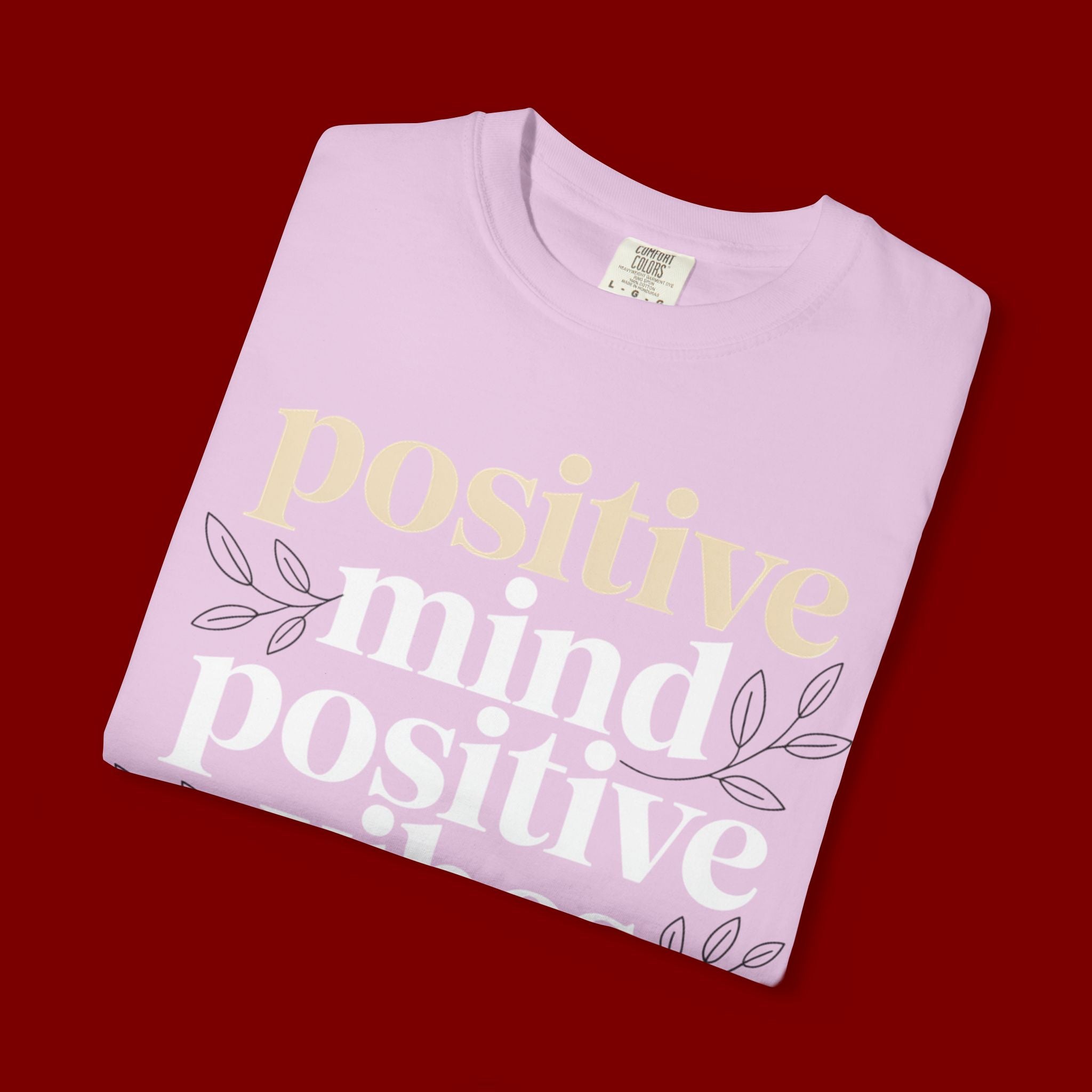 Positive Mind Positive Vibes Positive Life T-Shirt