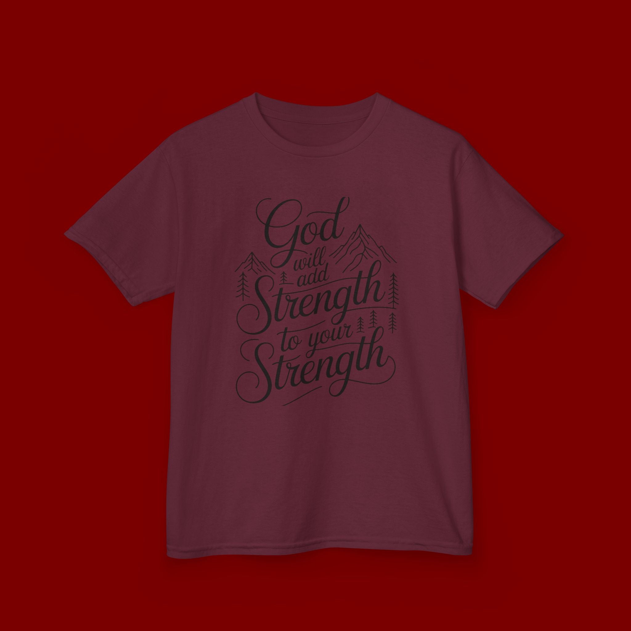 Kids T‑Shirt — "God Will Add Strength to Your Strength" Inspirational Faith Tee