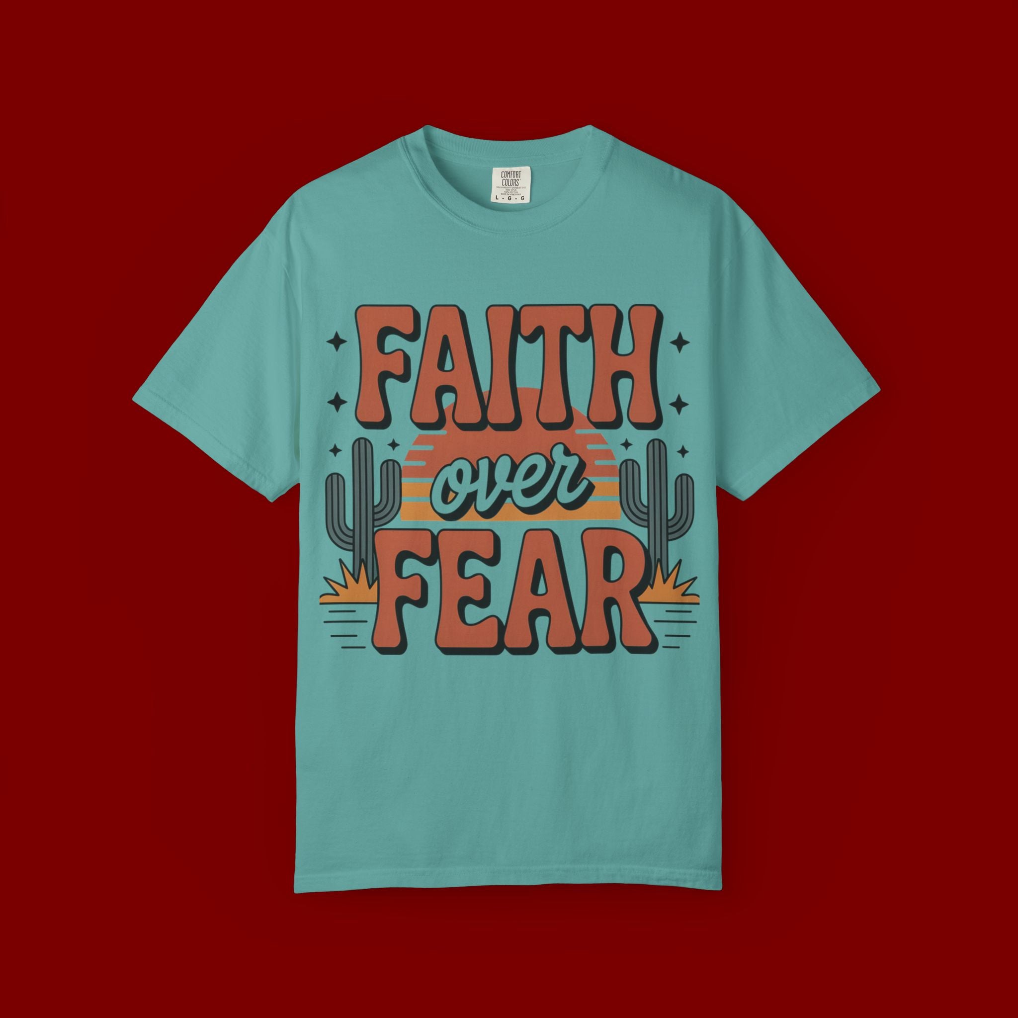Faith Over Fear T-Shirt — Christian Inspirational Desert Graphic