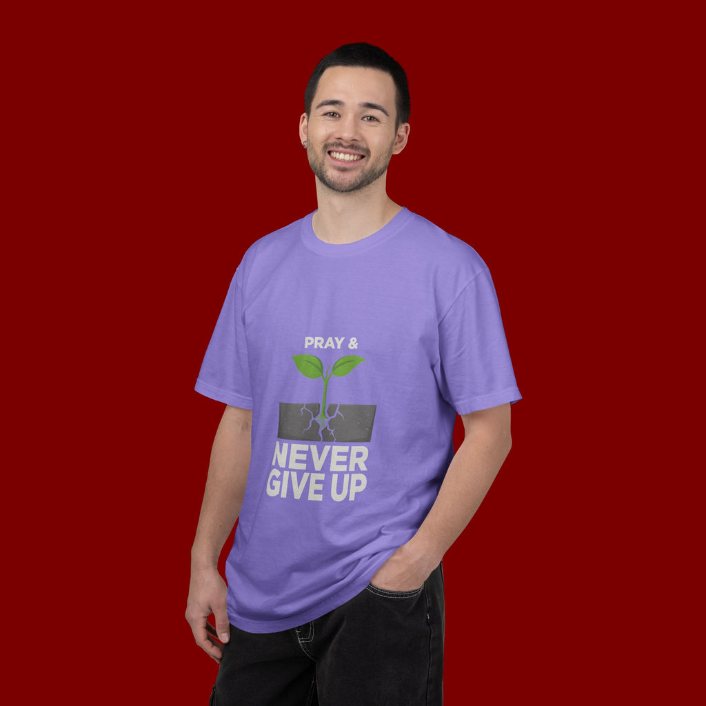Pray & Never Give Up T-Shirt – Inspirational Faith Tee with Sprout Graphic