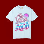 Faith T-Shirt — "My Faith in God Is Solid" Retro Graphic Tee