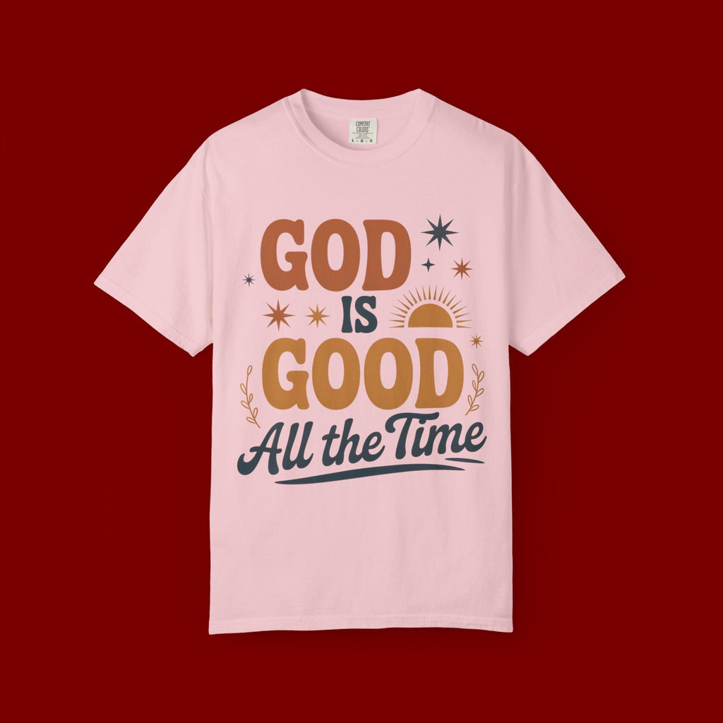 God Is Good All the Time T-Shirt — Christian Faith Graphic Tee