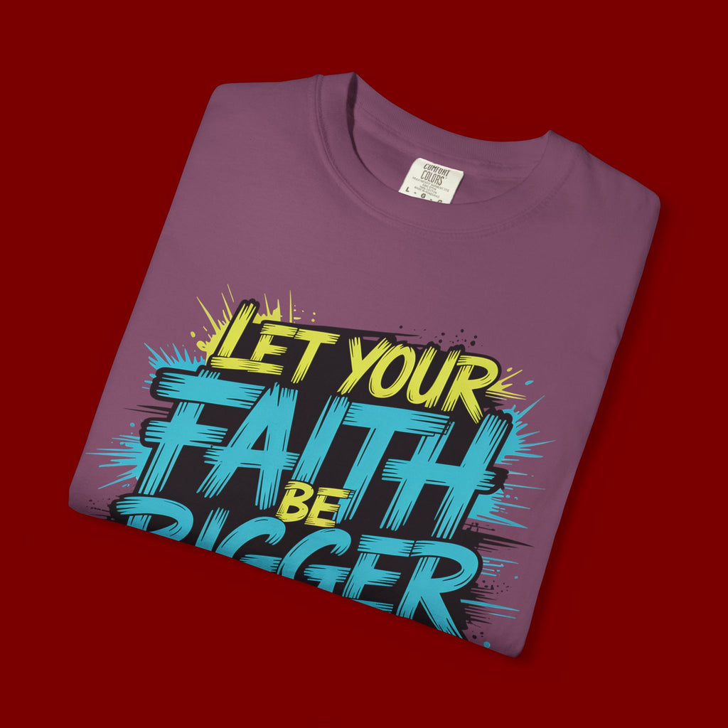 Faith Over Fear Graphic T-Shirt — "Let Your Faith Be Bigger Than Your Fears" Inspirational Tee
