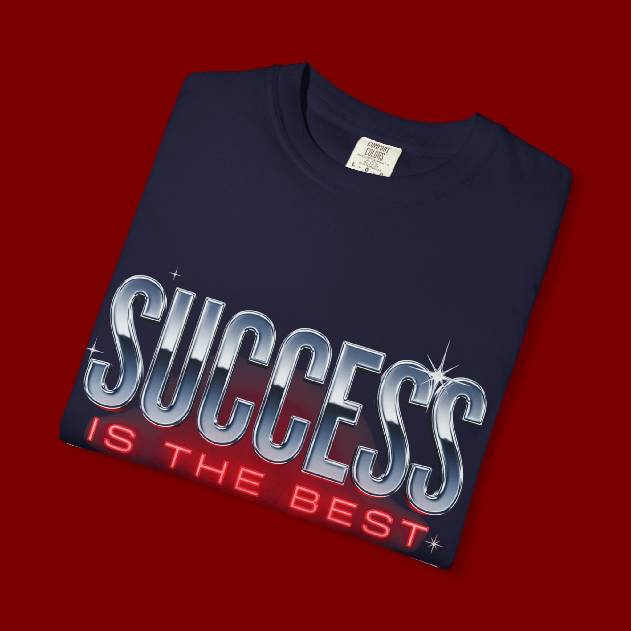 T-Shirt — "Success Is The Best Revenge" Motivational Graphic Tee