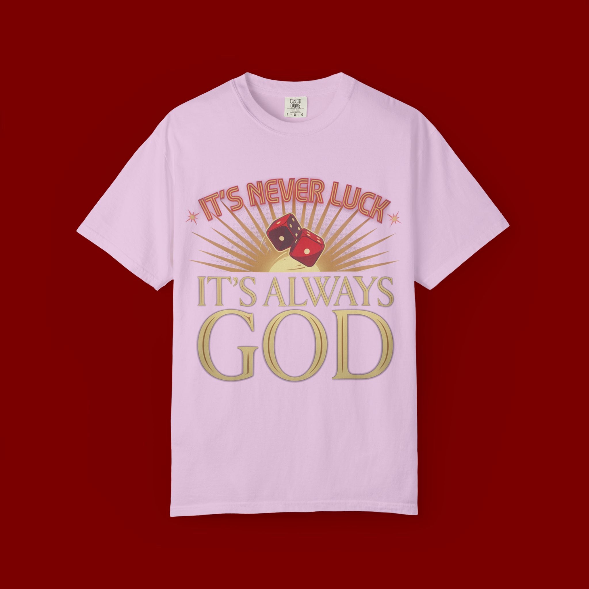 "It's Never Luck, It's Always God" Christian Graphic T-Shirt