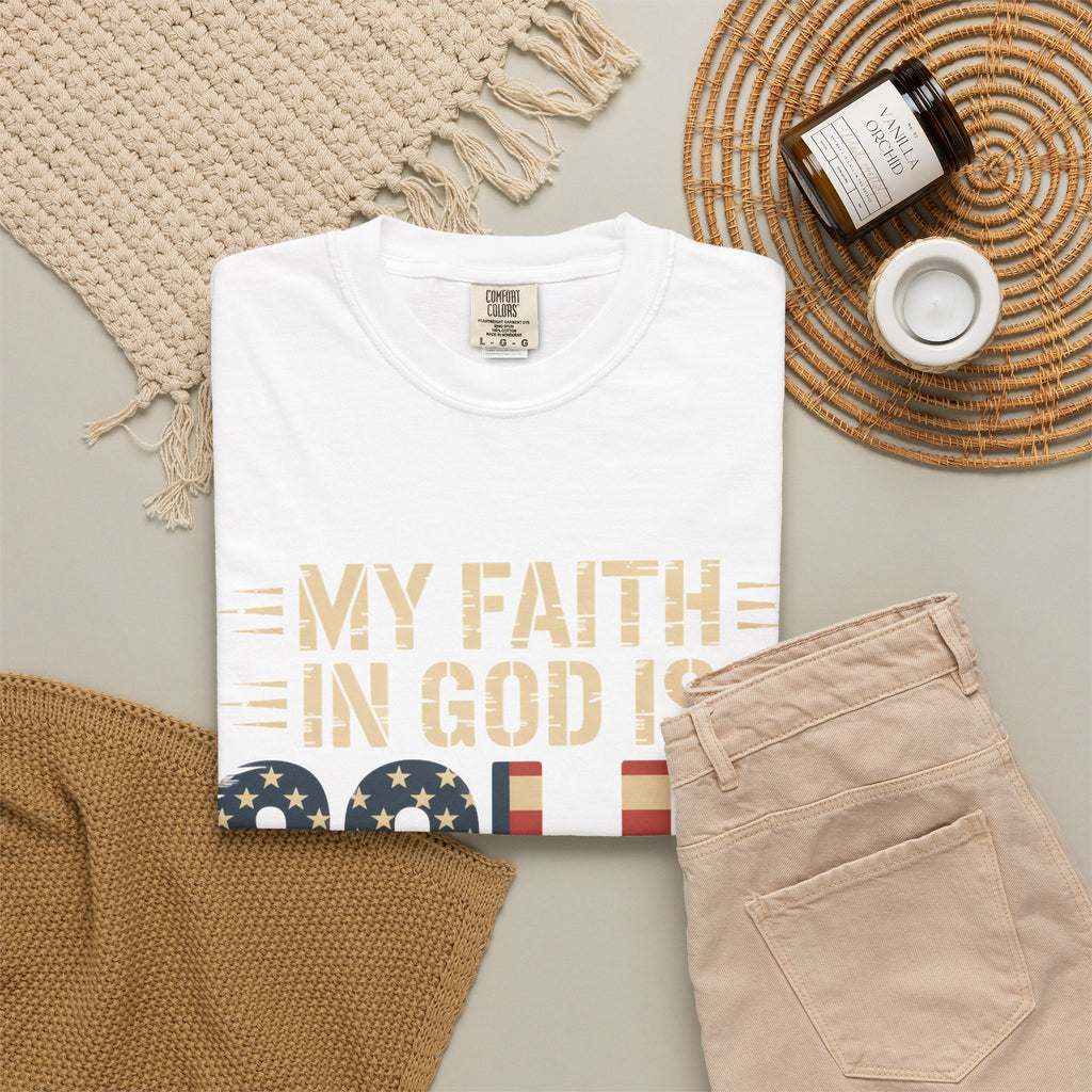 Faith in God Is Solid T-Shirt — American Flag Patriotic Christian Tee