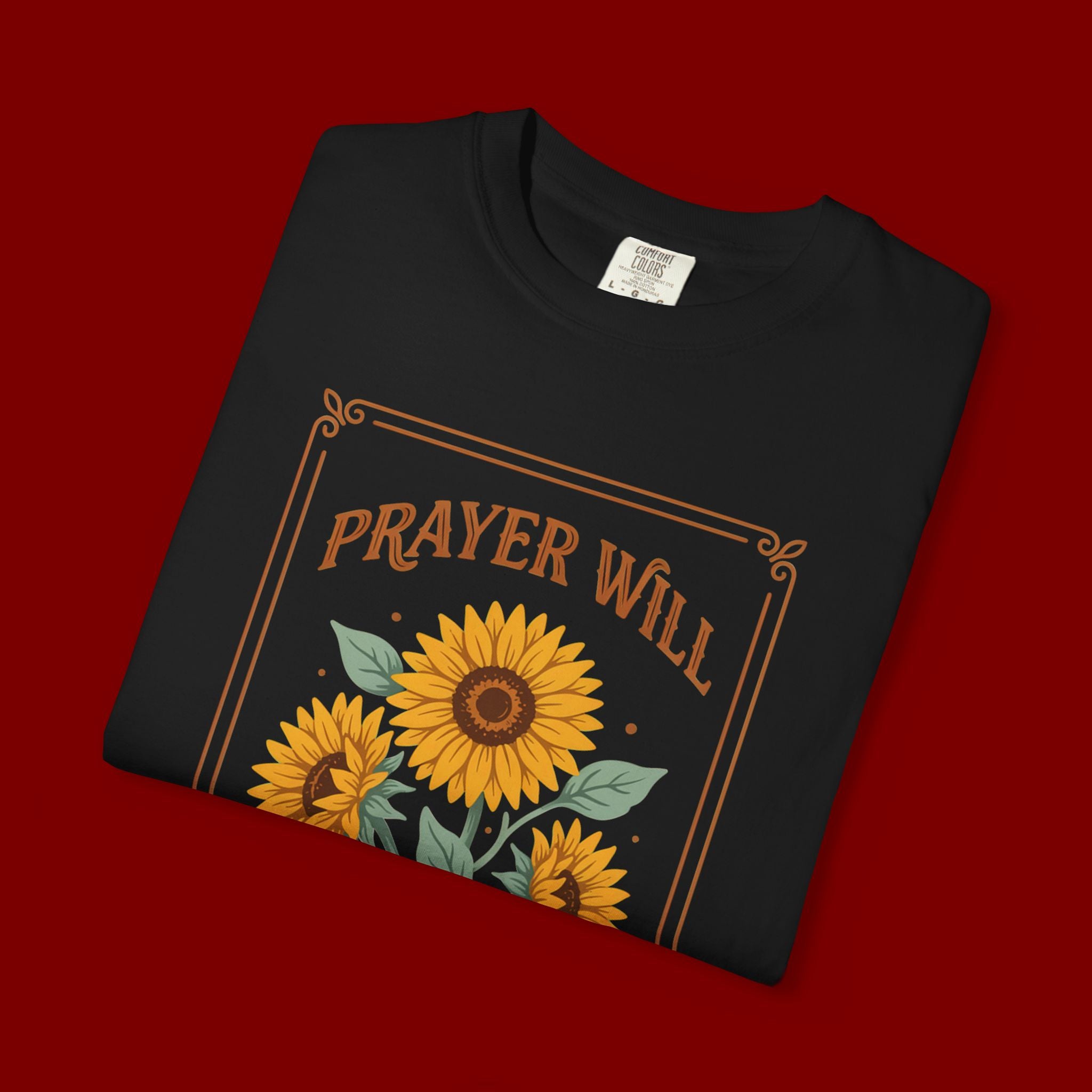 Prayer Will Change Everything T-Shirt — Sunflower Faith Graphic Tee
