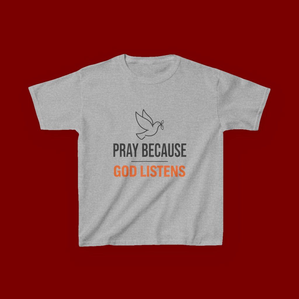 Kids T-Shirt — "Pray Because God Listens" Christian Faith Tee with Dove Graphic