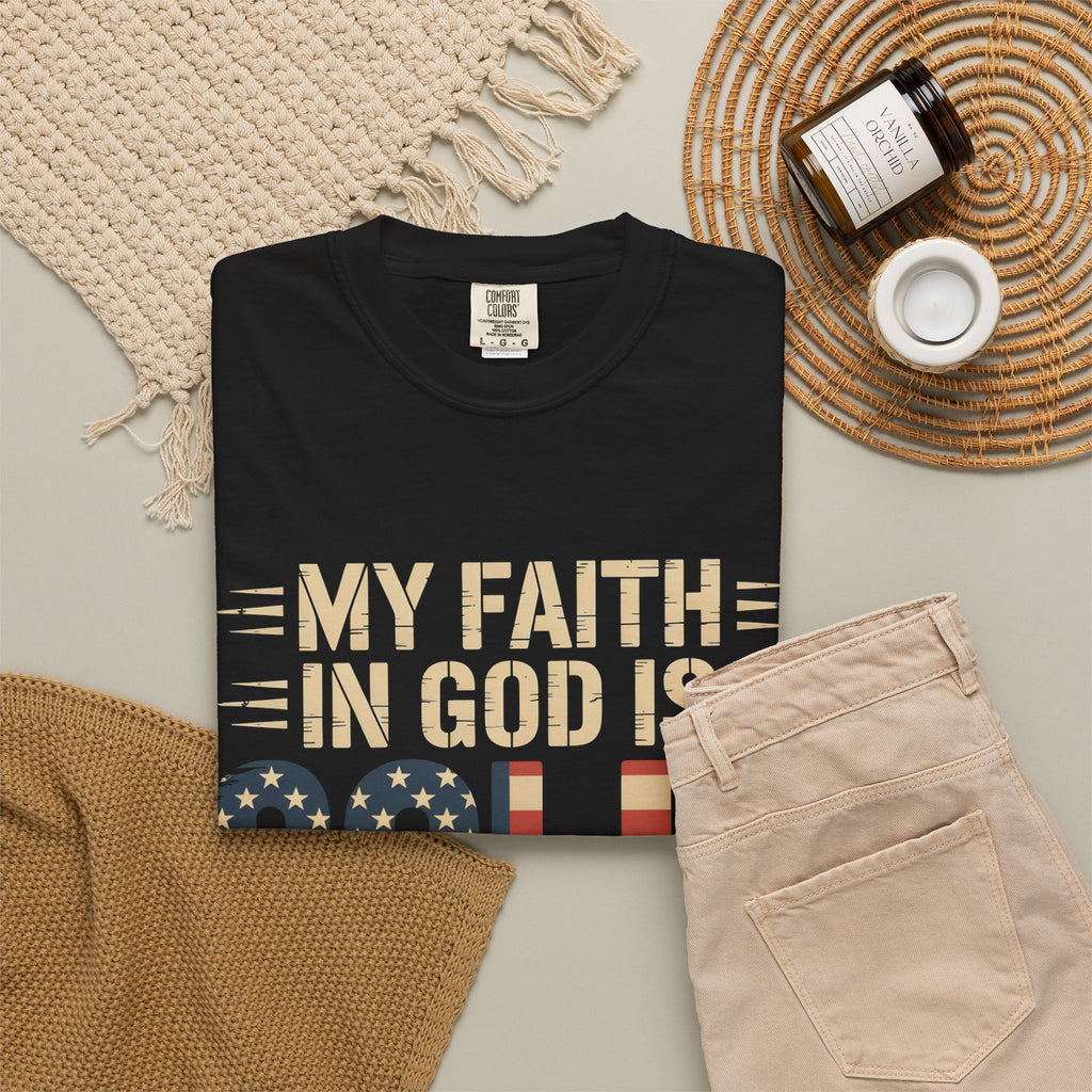 Faith in God Is Solid T-Shirt — American Flag Patriotic Christian Tee