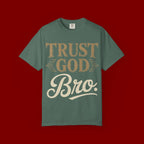 Trust God Bro T-Shirt — Faith-Based Christian Graphic Tee