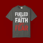 Fueled by Faith Not Fear T-Shirt