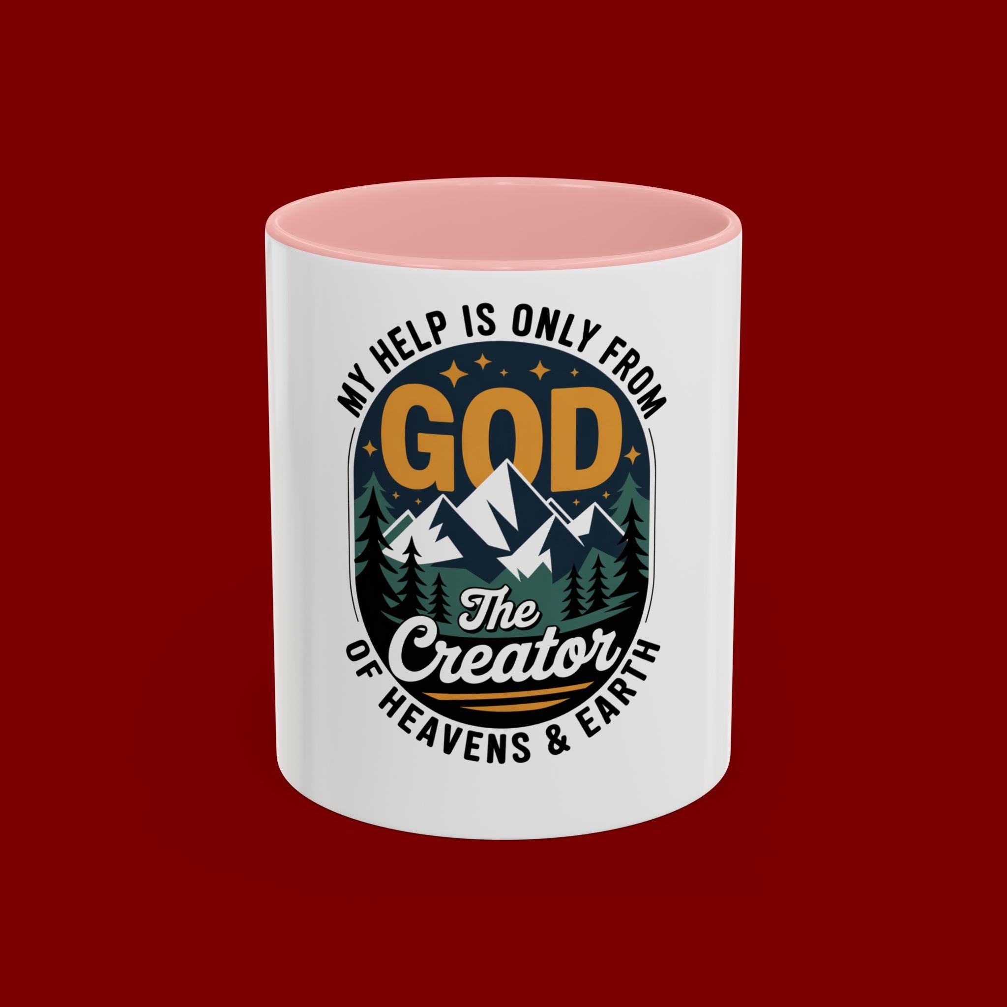 Christian Coffee Mug — “My Help Is Only From God The Creator” Accent Mug