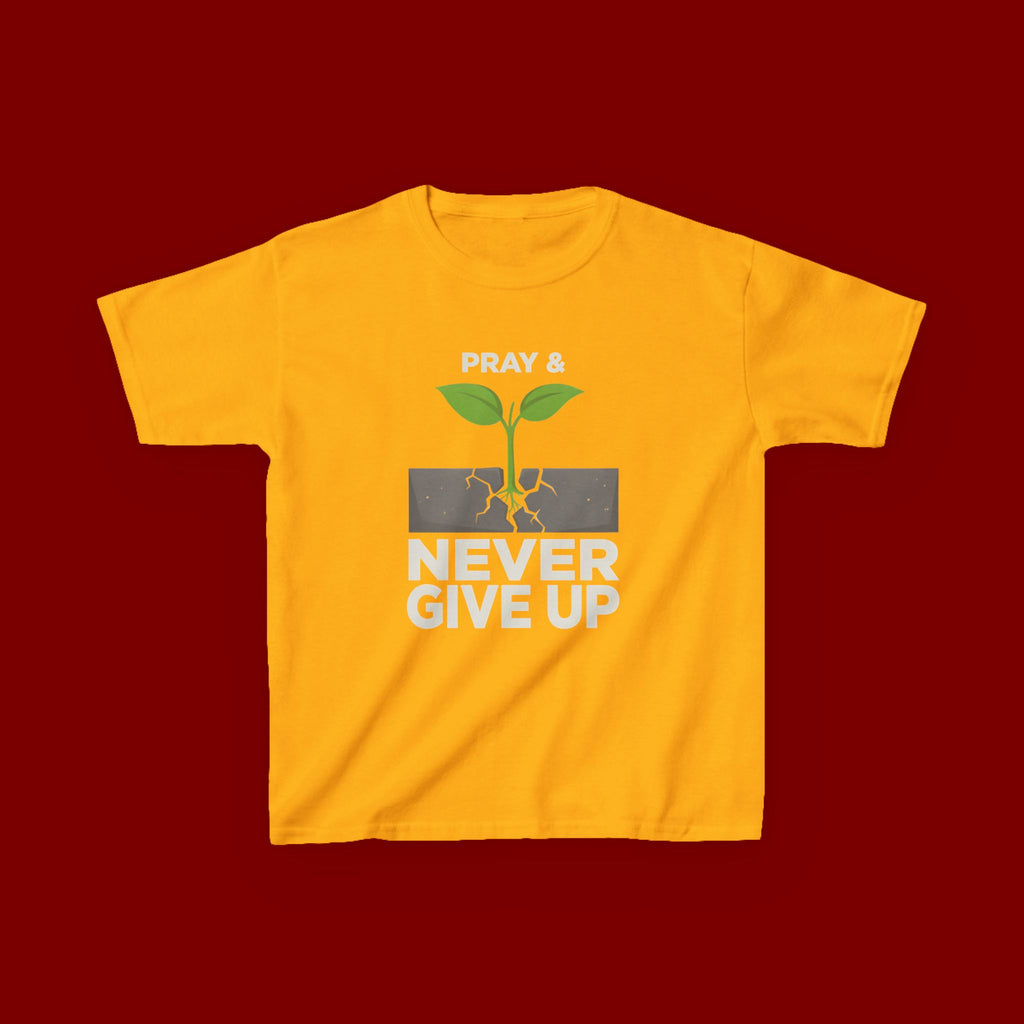 Kids Tee – "Pray & Never Give Up" Inspirational Plant Graphic