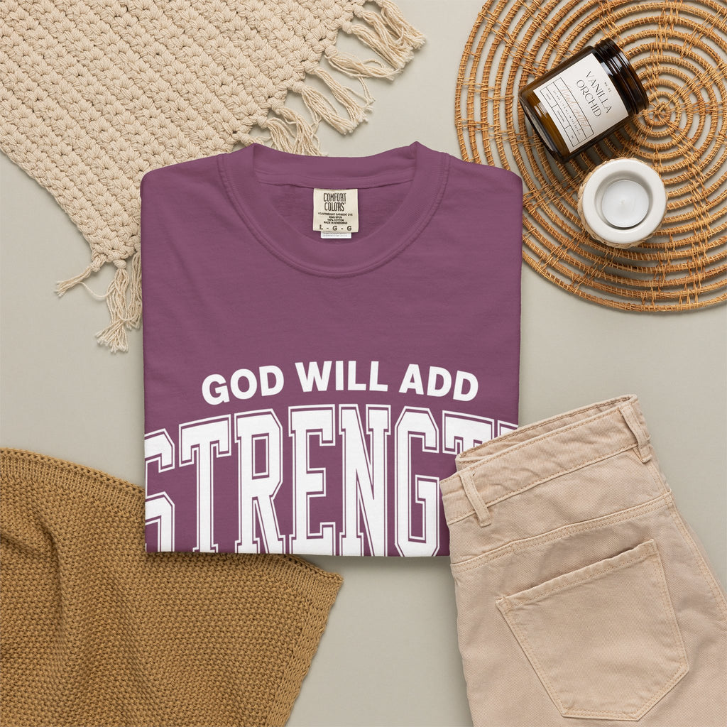 Strength Faith T-Shirt — "God Will Add Strength to Your Strength" Inspirational Tee