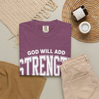 Strength Faith T-Shirt — "God Will Add Strength to Your Strength" Inspirational Tee
