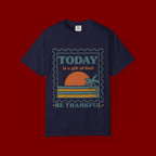 Be Thankful Tee — "Today is a Gift of God" Inspirational Graphic T-Shirt
