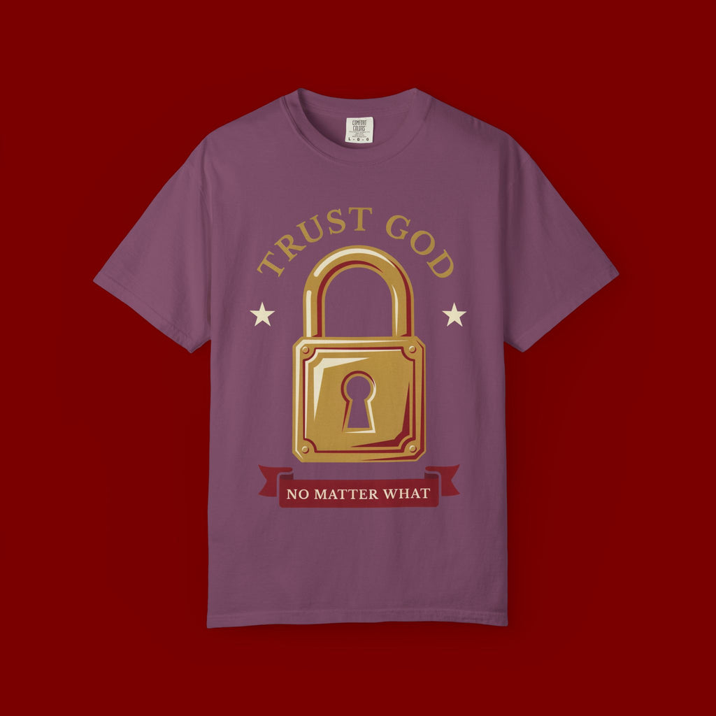 Trust God Lock T-Shirt — Christian Faith Tee “Trust God No Matter What”
