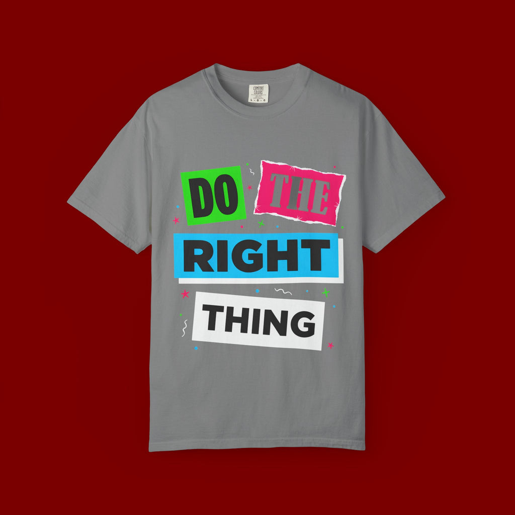 Do The Right Thing T-Shirt — Bold Retro Graphic Tee