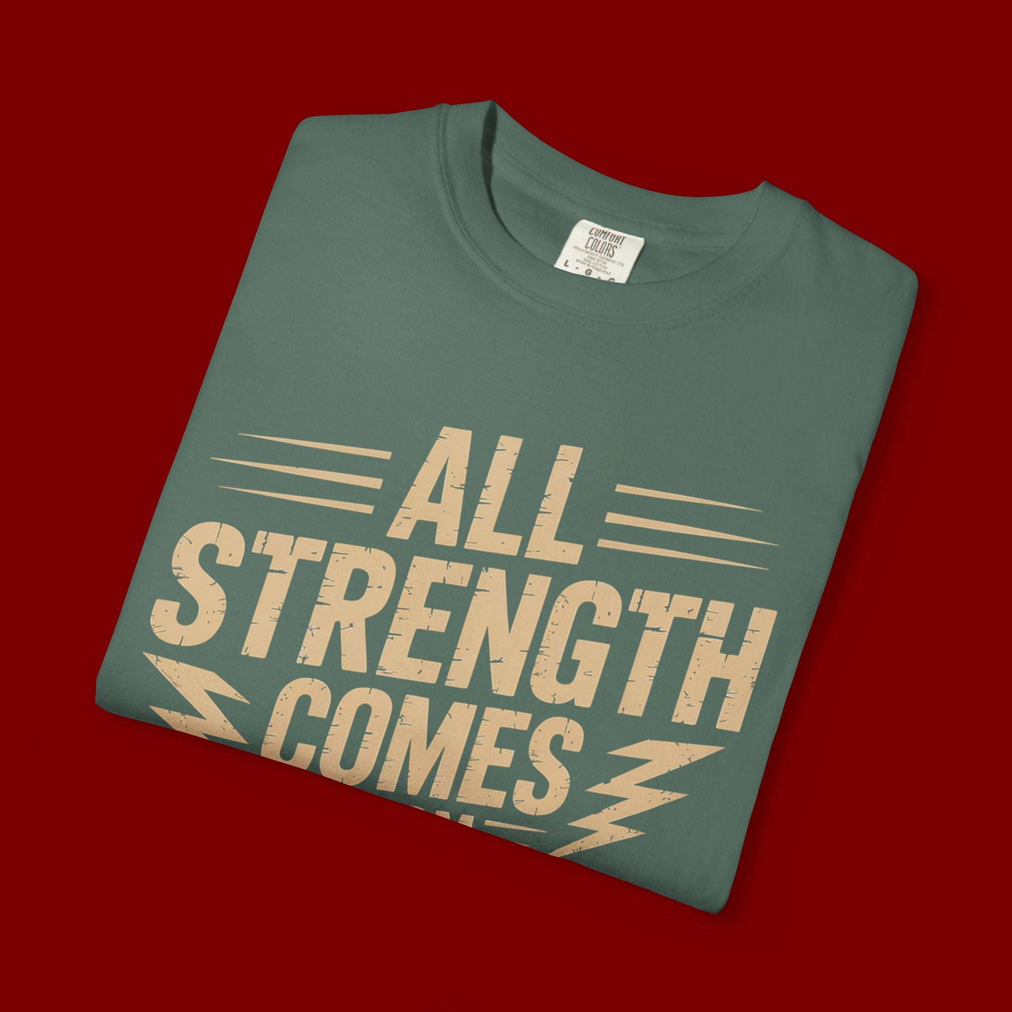 All Strength Comes From God T-Shirt — Christian Faith Graphic Tee