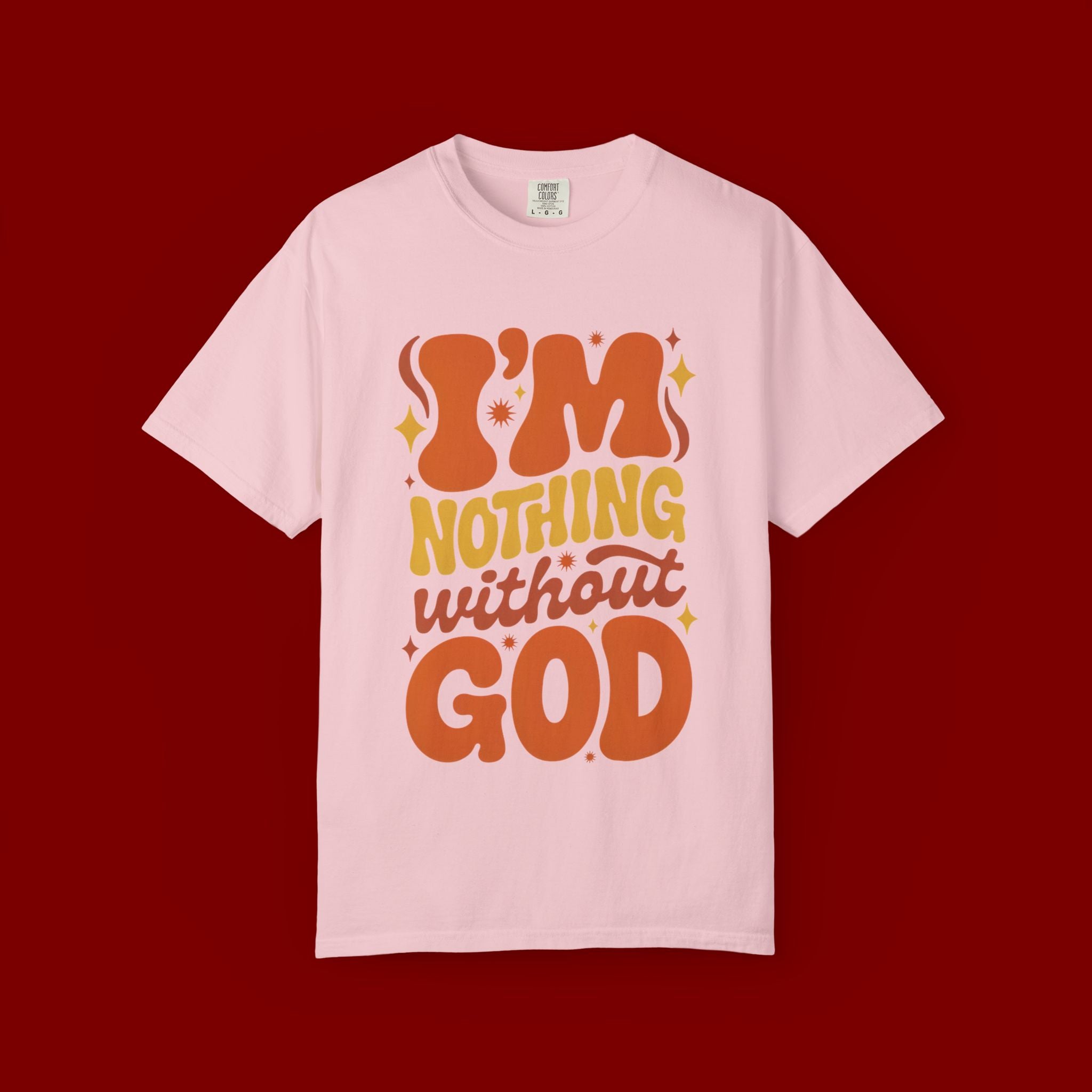 I'm Nothing Without God Retro Graphic T-Shirt