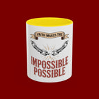 Accent Coffee Mug — "Faith Makes the Impossible Possible" Inspirational Ceramic Mug