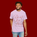 Do Not Lose Heart T-Shirt — Trust God’s Plan Inspirational Christian Tee