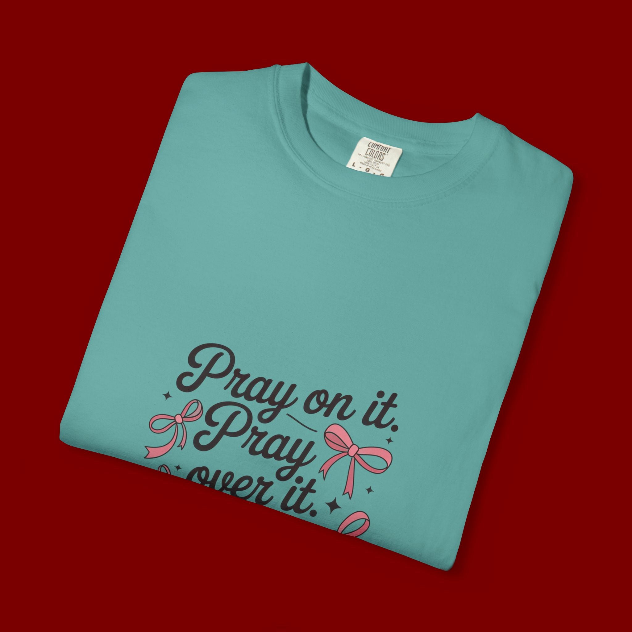 Pray On It Pray Over It Pray Through It T‑Shirt