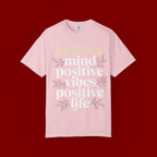 Positive Mind Positive Vibes Positive Life T-Shirt