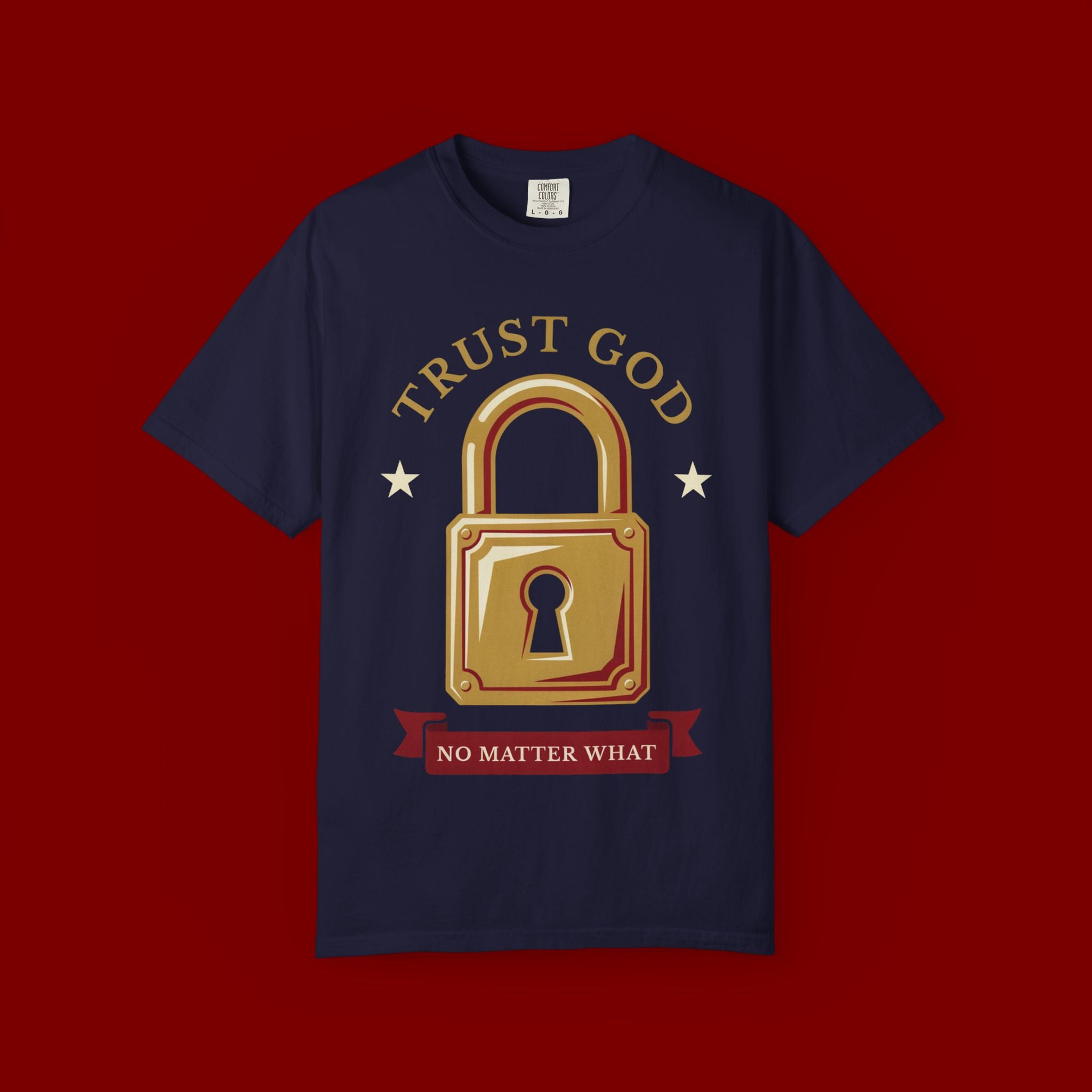 Trust God Lock T-Shirt — Christian Faith Tee “Trust God No Matter What”