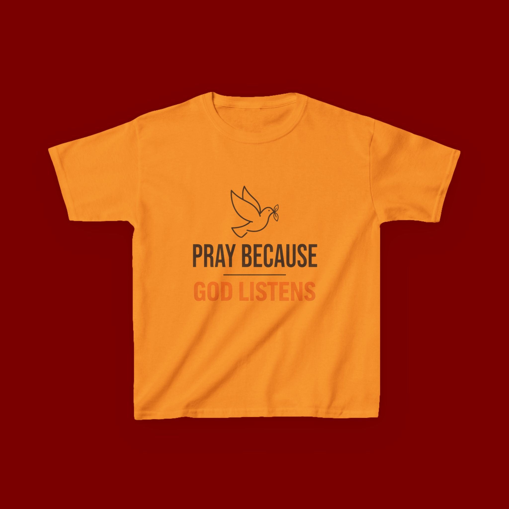 Kids T-Shirt — "Pray Because God Listens" Christian Faith Tee with Dove Graphic