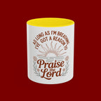 Praise the Lord Coffee Mug — "As Long As I'm Breathing I've Got a Reason to Praise the Lord"