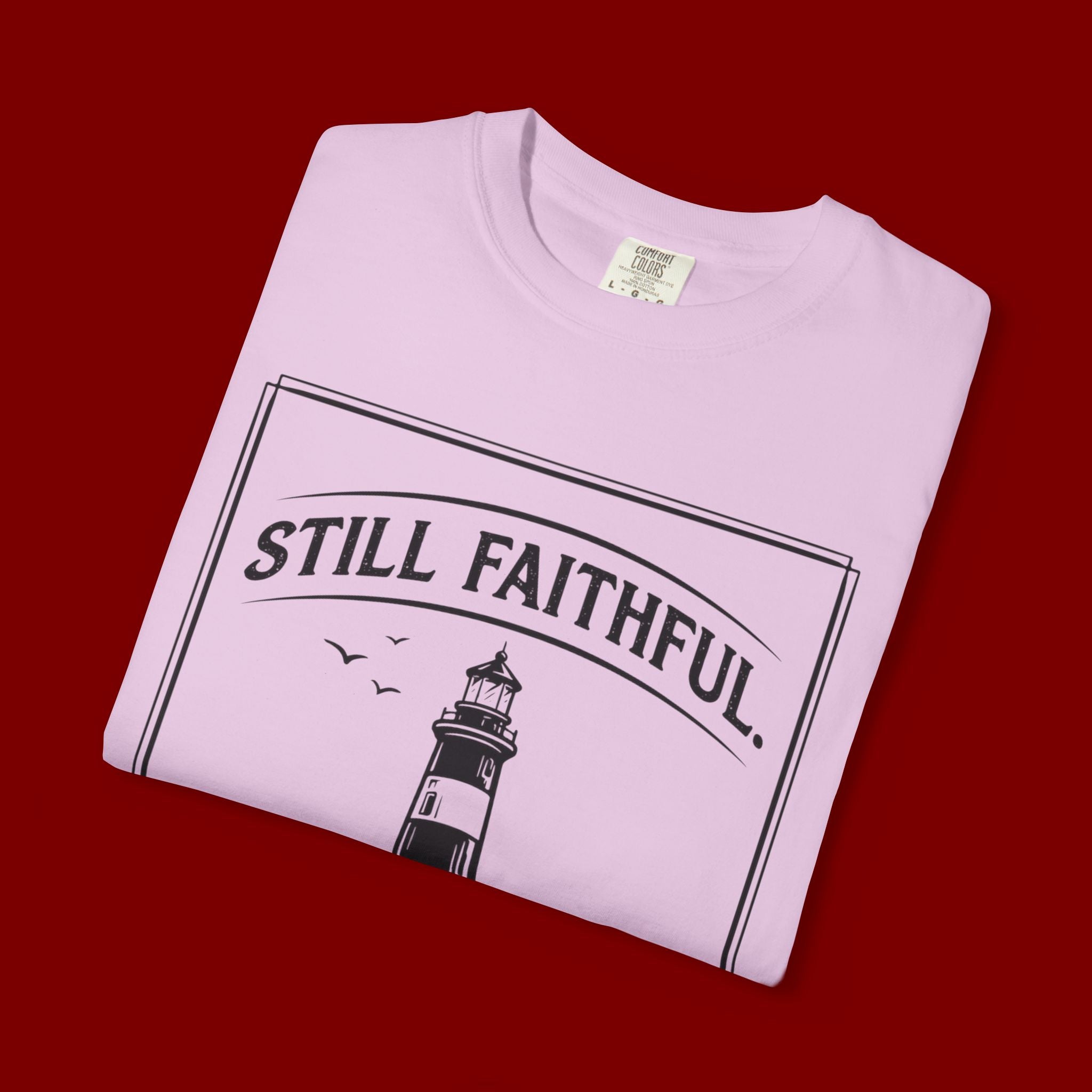 Still Faithful Lighthouse T-Shirt