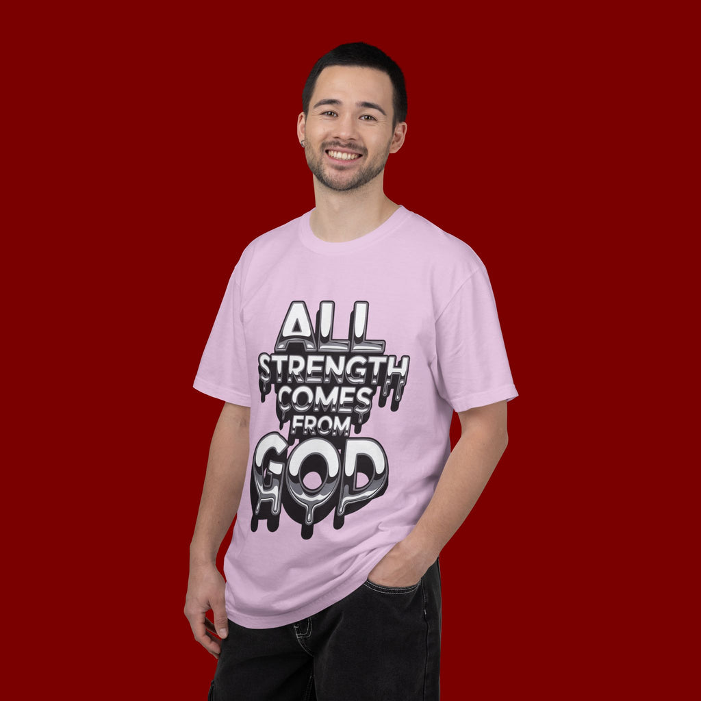 All Strength Comes From God T-Shirt — Christian Faith Graphic Tee