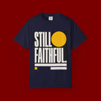 Still Faithful T-Shirt — Modern Faith Graphic Tee