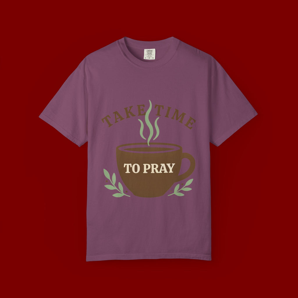 Take Time to Pray Coffee Tee — Inspirational Christian T-Shirt