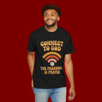 Connect to God T-Shirt — "The Password Is Prayer" Retro Faith Tee