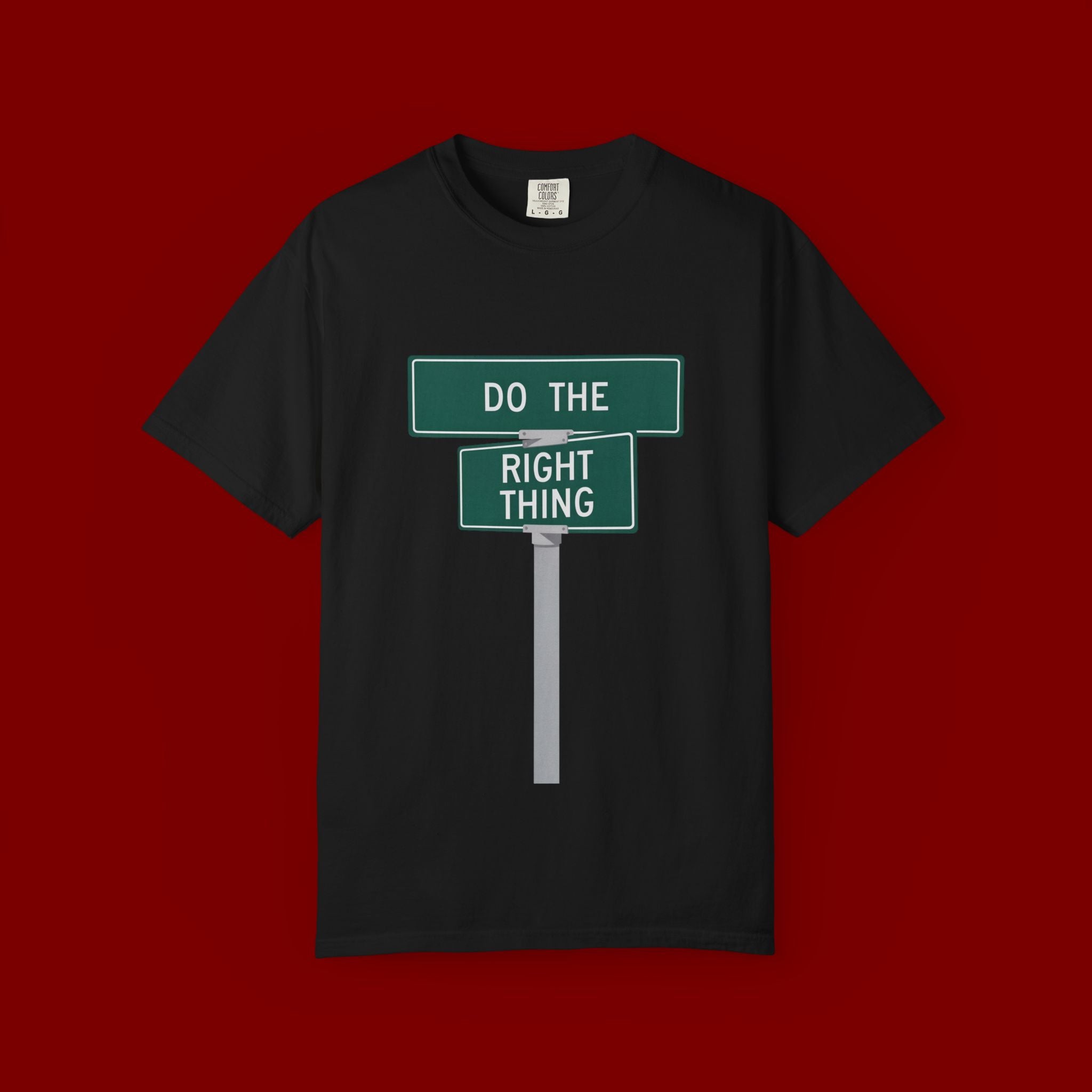 Do The Right Thing Street Sign T-Shirt