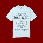 Do Not Lose Heart T-Shirt — Trust God’s Plan Christian Inspirational Tee