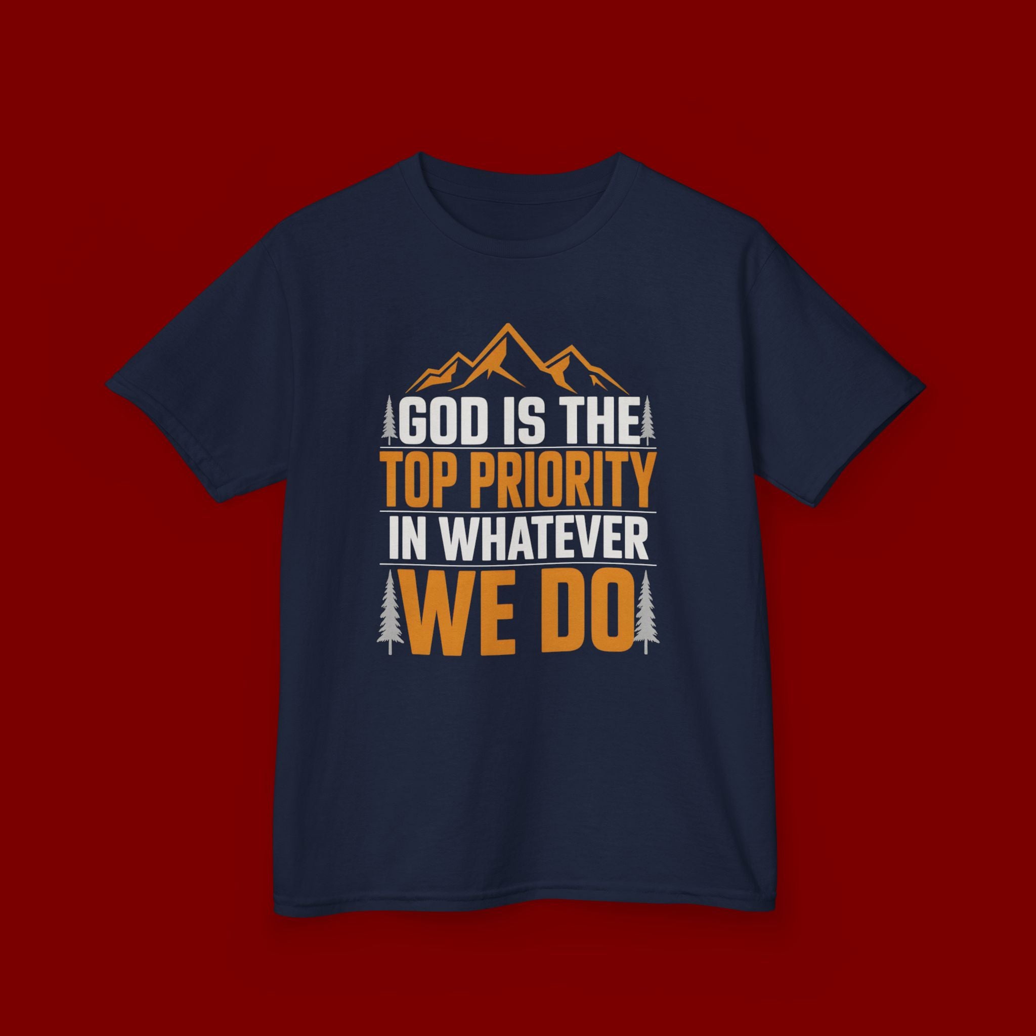 Kids Tee - "God Is the Top Priority in Whatever We Do" Faith Mountain Graphic