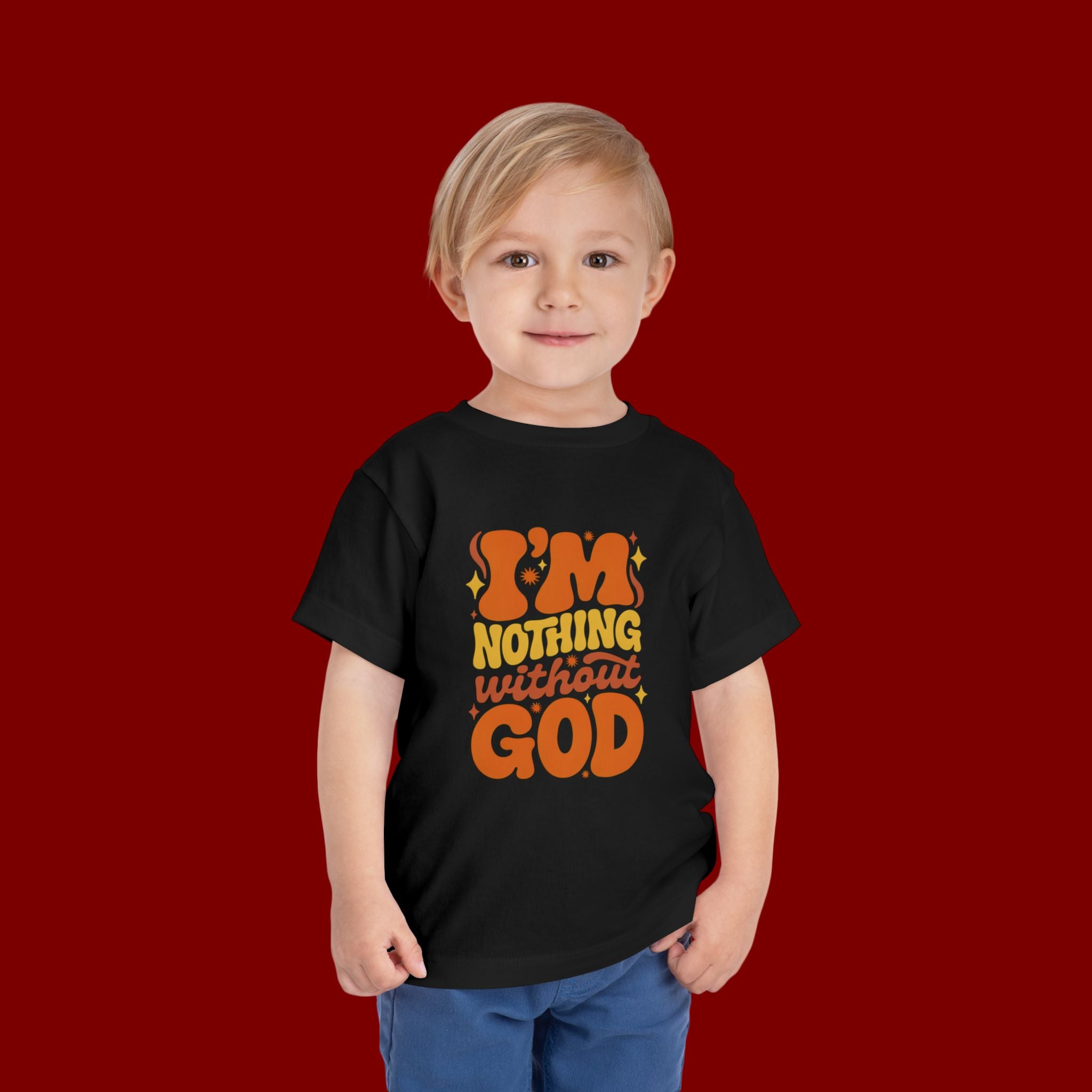Toddler Tee - "I'm Nothing Without God" Retro Faith Graphic